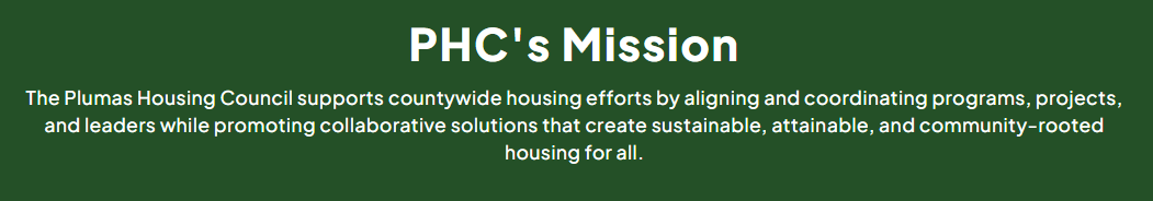 The mission statement of the Plumas Housing Council focused on sustainable and community-rooted housing for all residents.